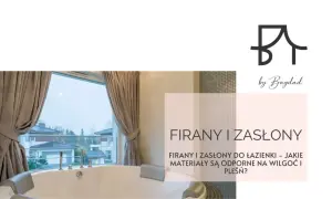 Jak zasłonić okno w łazience? Osłony na wilgoć, styl i prywatność