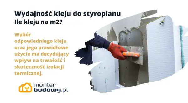 Przedstawia nakładanie kleju do styropianu na m2. Prawidłowe użycie kleju zapewnia trwałość izolacji termicznej.